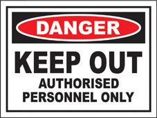 SAFETY SIGN (SAV) | Danger - Keep Out - Authorised Personnel Only
